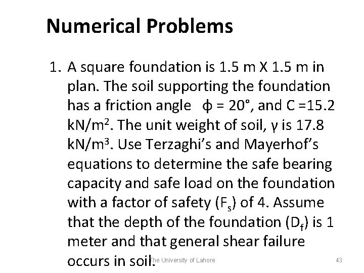 Numerical Problems 1. A square foundation is 1. 5 m X 1. 5 m