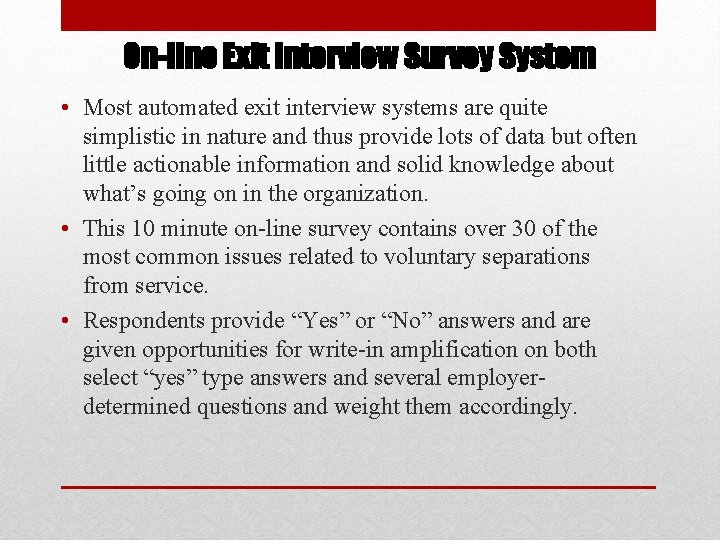 On-line Exit Interview Survey System • Most automated exit interview systems are quite simplistic