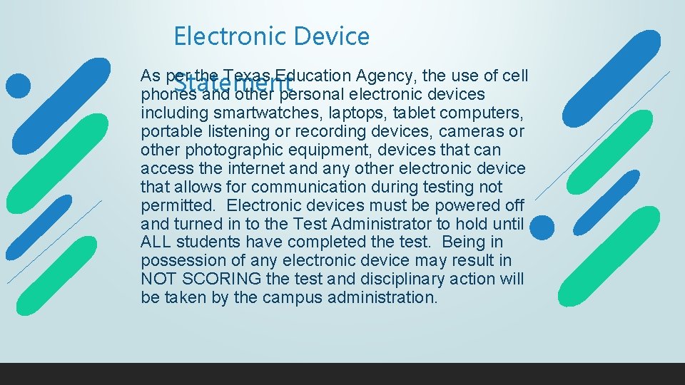 Electronic Device As per the Texas Education Agency, the use of cell Statement phones