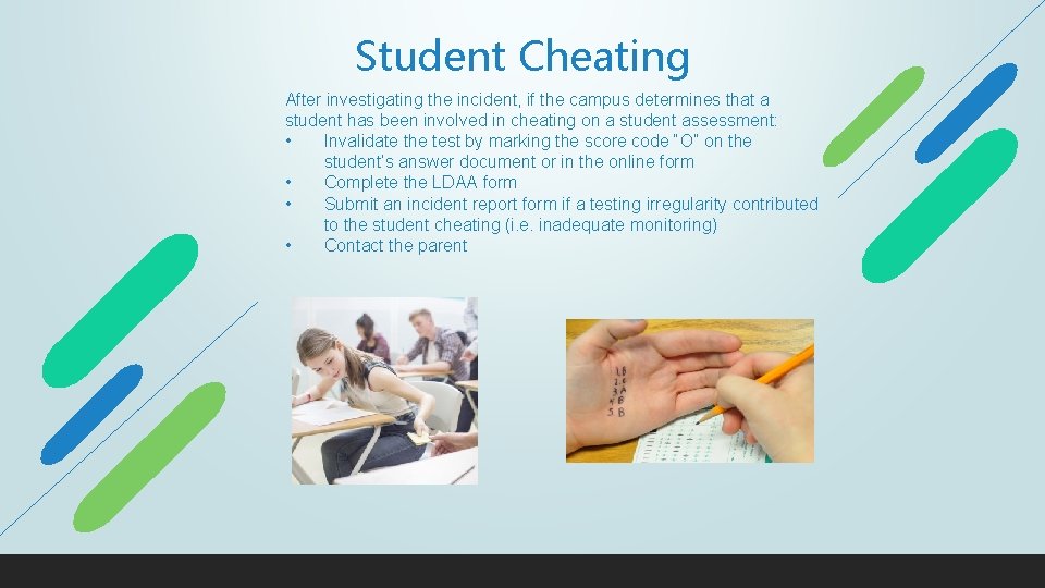 Student Cheating After investigating the incident, if the campus determines that a student has