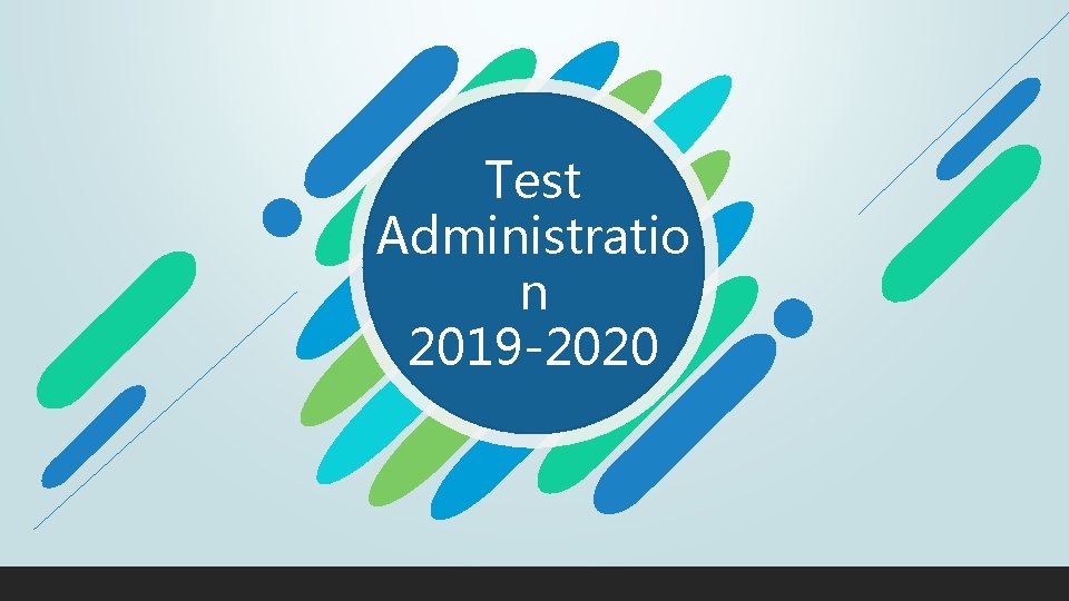 Test Administratio n 2019 -2020 