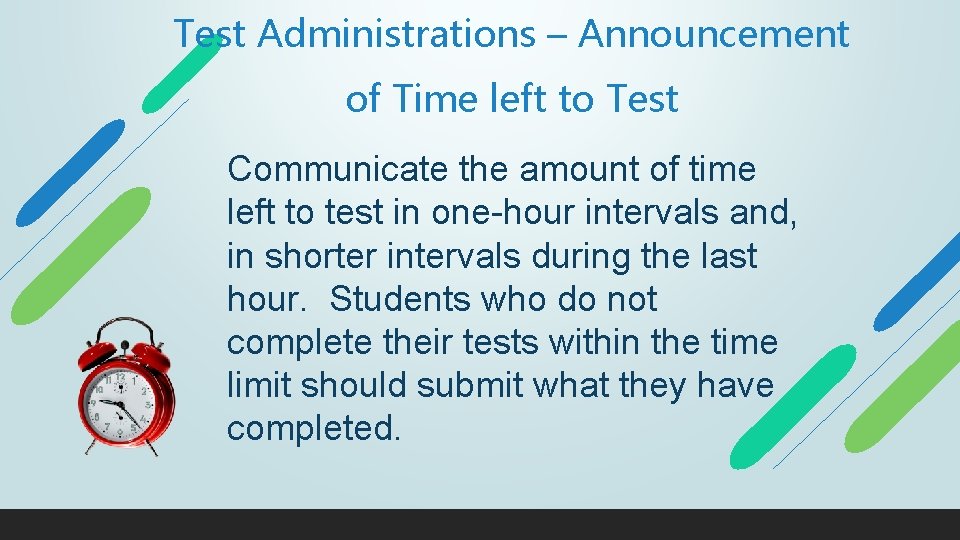 Test Administrations – Announcement of Time left to Test Communicate the amount of time