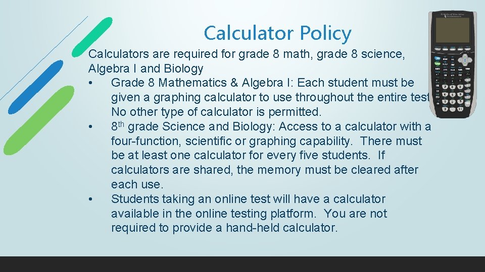 Calculator Policy Calculators are required for grade 8 math, grade 8 science, Algebra I