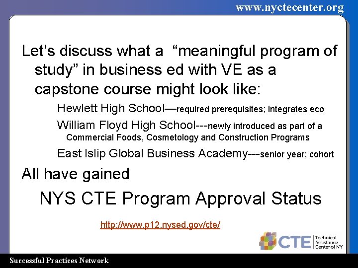 www. nyctecenter. org Let’s discuss what a “meaningful program of study” in business ed