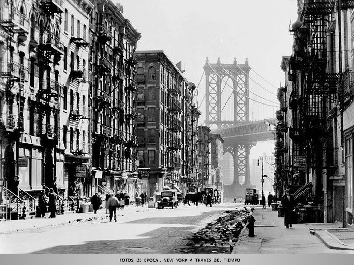 FOTOS DE EPOCA. NEW YORK A TRAVES DEL TIEMPO 