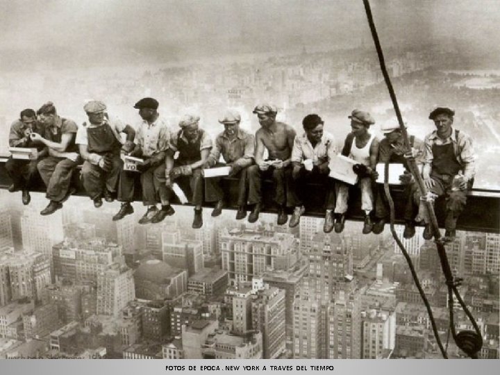 FOTOS DE EPOCA. NEW YORK A TRAVES DEL TIEMPO 