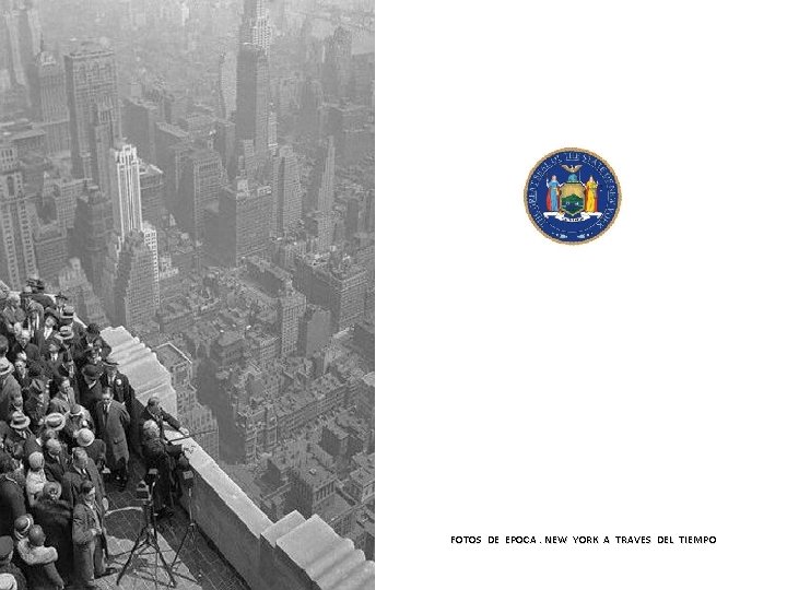 FOTOS DE EPOCA. NEW YORK A TRAVES DEL TIEMPO 
