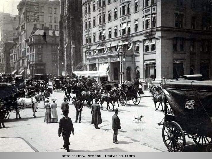 FOTOS DE EPOCA. NEW YORK A TRAVES DEL TIEMPO 