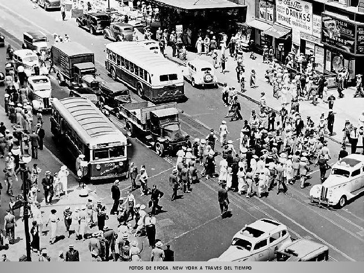 FOTOS DE EPOCA. NEW YORK A TRAVES DEL TIEMPO 