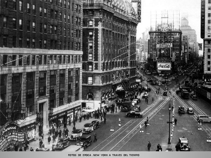 FOTOS DE EPOCA. NEW YORK A TRAVES DEL TIEMPO 