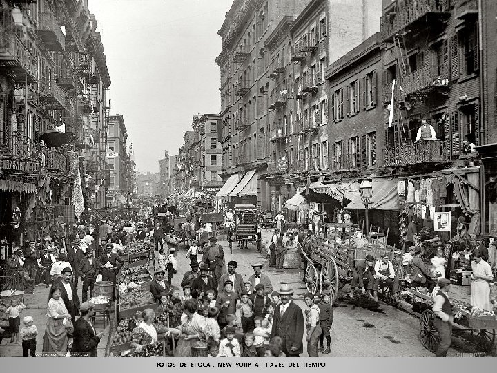 FOTOS DE EPOCA. NEW YORK A TRAVES DEL TIEMPO 