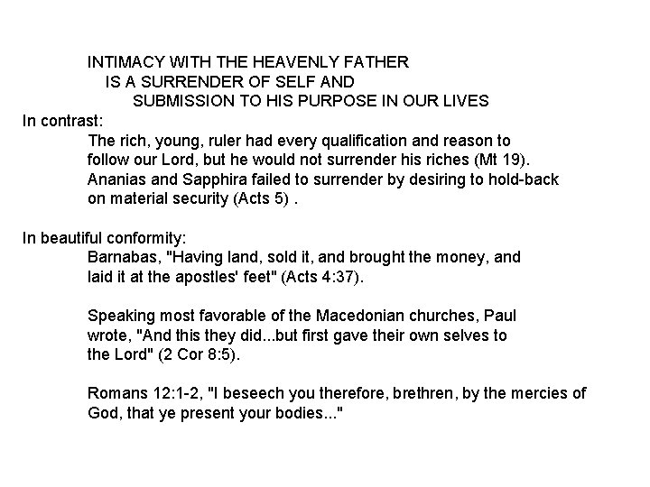 INTIMACY WITH THE HEAVENLY FATHER IS A SURRENDER OF SELF AND SUBMISSION TO HIS