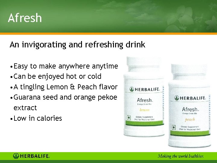Afresh An invigorating and refreshing drink • Easy to make anywhere anytime • Can