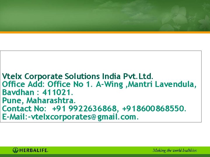 Vtelx Corporate Solutions India Pvt. Ltd. Office Add: Office No 1. A-Wing , Mantri