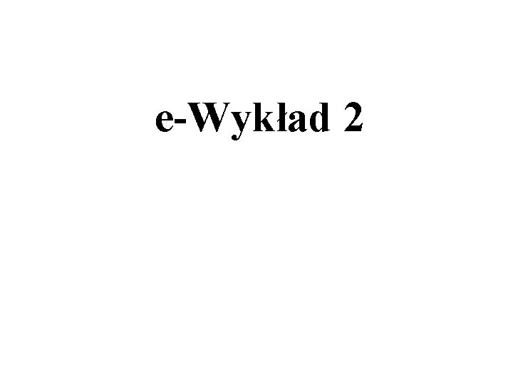 e-Wykład 2 