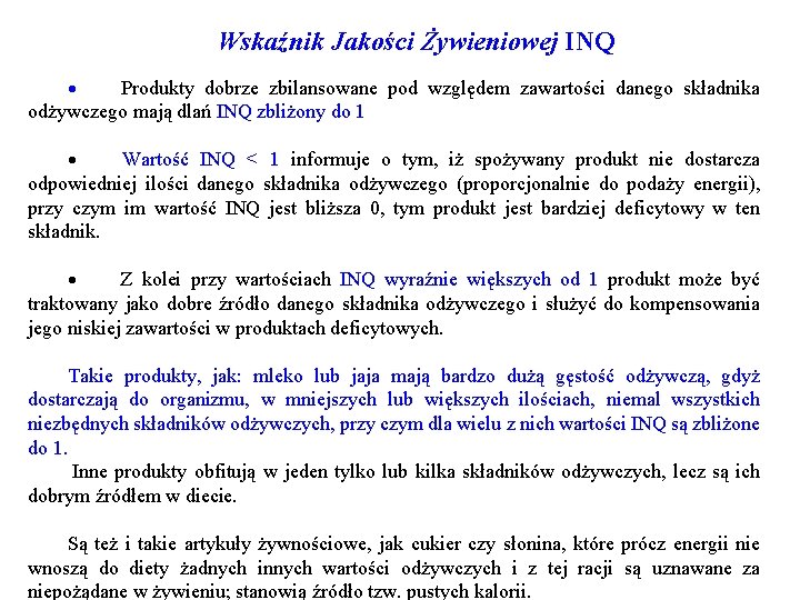 Wskaźnik Jakości Żywieniowej INQ · Produkty dobrze zbilansowane pod względem zawartości danego składnika odżywczego