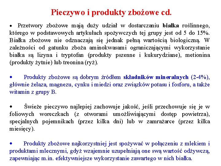 Pieczywo i produkty zbożowe cd. · Przetwory zbożowe mają duży udział w dostarczaniu białka