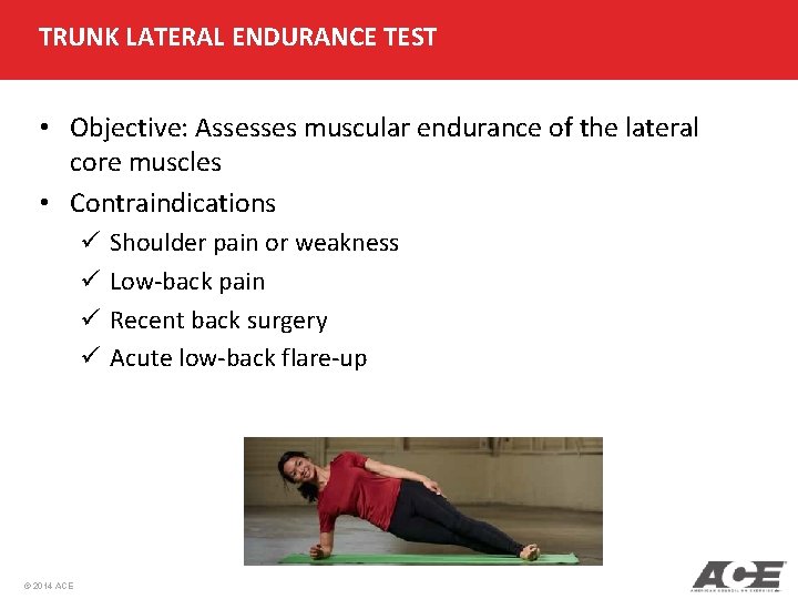 TRUNK LATERAL ENDURANCE TEST • Objective: Assesses muscular endurance of the lateral core muscles