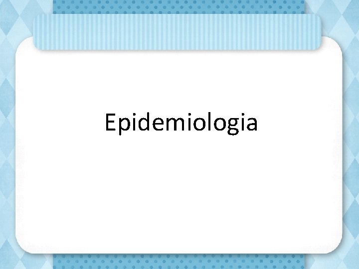 Epidemiologia 