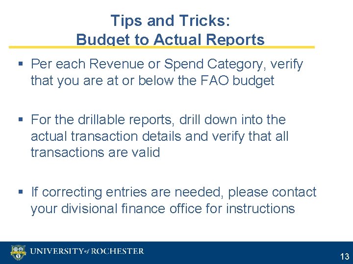 Tips and Tricks: Budget to Actual Reports § Per each Revenue or Spend Category,