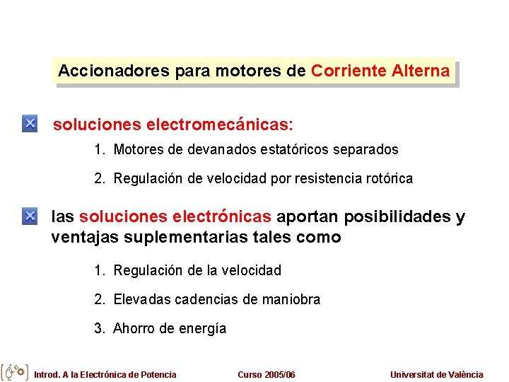 Accionadores para motores de Corriente Alterna soluciones electromecánicas: 1. Motores de devanados estatóricos separados