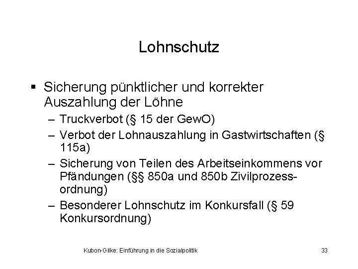 Lohnschutz § Sicherung pünktlicher und korrekter Auszahlung der Löhne – Truckverbot (§ 15 der