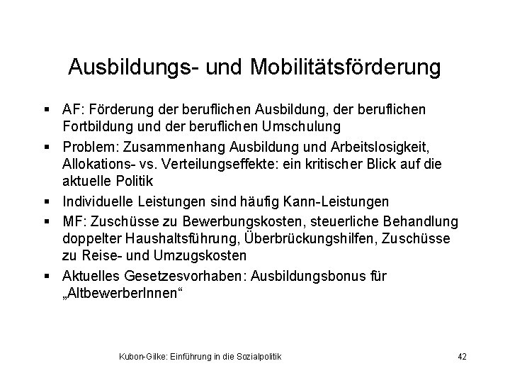 Ausbildungs- und Mobilitätsförderung § AF: Förderung der beruflichen Ausbildung, der beruflichen Fortbildung und der