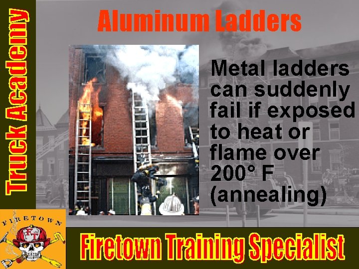 Aluminum Ladders Metal ladders can suddenly fail if exposed to heat or flame over Aluminum Ladders Metal ladders can suddenly fail if exposed to heat or flame over