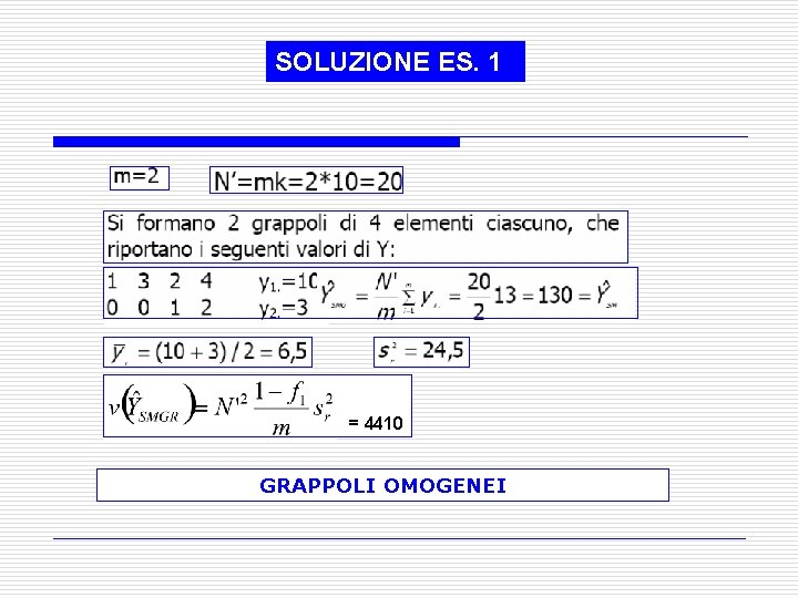 SOLUZIONE ES. 1 = 4410 GRAPPOLI OMOGENEI 