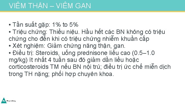 VIÊM THẬN – VIÊM GAN • Tần suất gặp: 1% to 5% • Triệu