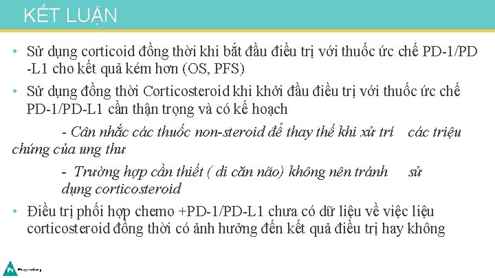 KẾT LUẬN • Sử dụng corticoid đồng thời khi bắt đầu điều trị với