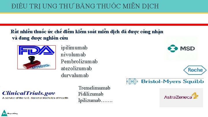 ĐIỀU TRỊ UNG THƯ BẰNG THUỐC MIỄN DỊCH Rất nhiều thuốc ức chế điểm