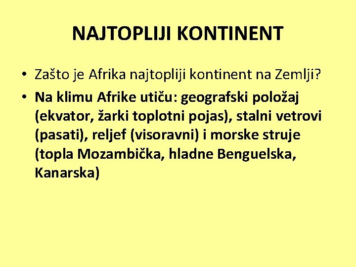 NAJTOPLIJI KONTINENT • Zašto je Afrika najtopliji kontinent na Zemlji? • Na klimu Afrike