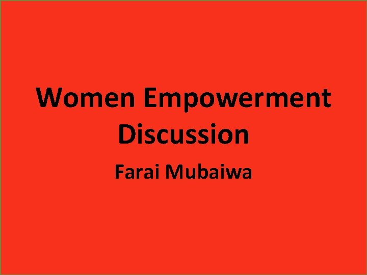 Women Empowerment Discussion Farai Mubaiwa 