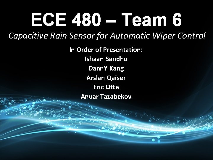 ECE 480 – Team 6 Capacitive Rain Sensor for Automatic Wiper Control In Order