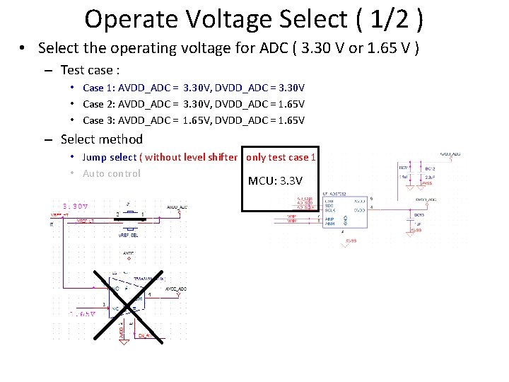 Operate Voltage Select ( 1/2 ) • Select the operating voltage for ADC (