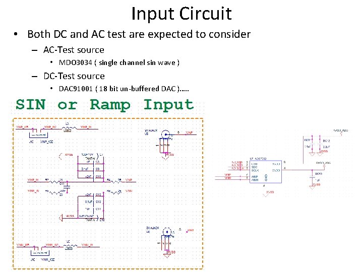 Input Circuit • Both DC and AC test are expected to consider – AC-Test