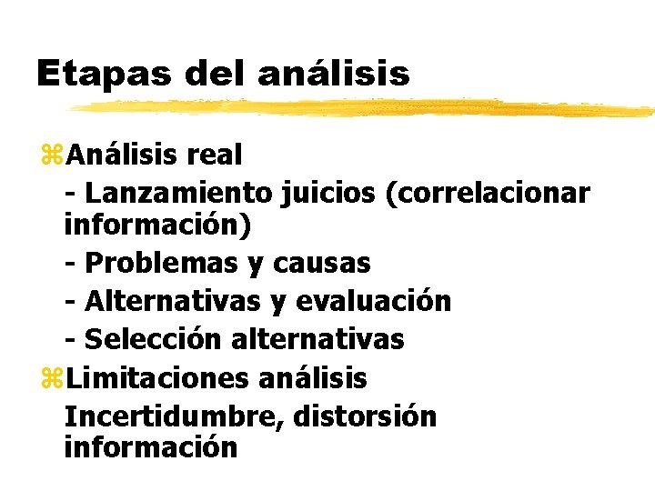 Etapas del análisis z. Análisis real - Lanzamiento juicios (correlacionar información) - Problemas y