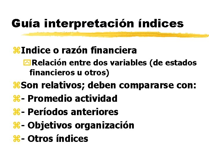 Guía interpretación índices z. Indice o razón financiera y. Relación entre dos variables (de