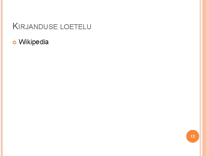 KIRJANDUSE LOETELU Wikipedia 13 