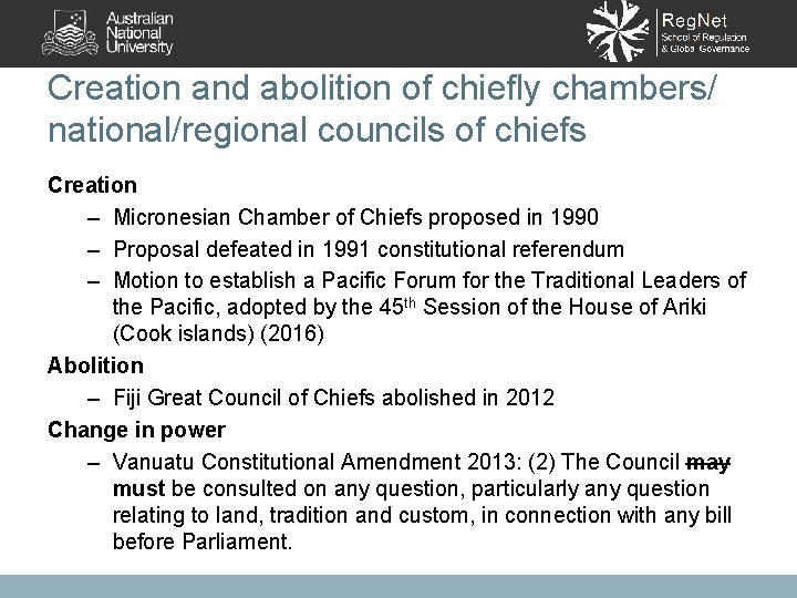 Creation and abolition of chiefly chambers/ national/regional councils of chiefs Creation – Micronesian Chamber