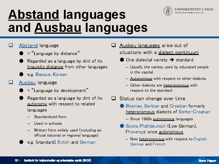 Abstand languages and Ausbau languages q Abstand language ● = “Language by distance” ● Abstand languages and Ausbau languages q Abstand language ● = “Language by distance” ●