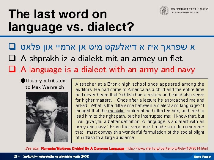 The last word on language vs. dialect? q א שפראך איז א דיאלעקט מיט The last word on language vs. dialect? q א שפראך איז א דיאלעקט מיט