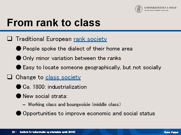 From rank to class q Traditional European rank society ● People spoke the dialect From rank to class q Traditional European rank society ● People spoke the dialect