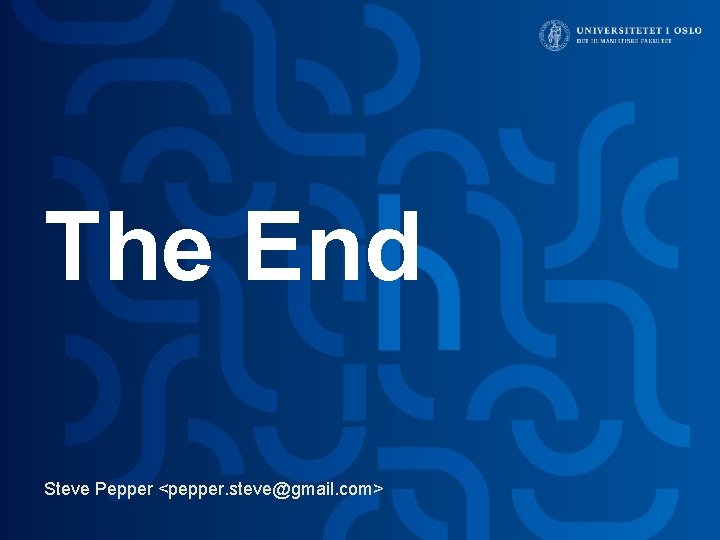 The End Steve Pepper <pepper. steve@gmail. com> The End Steve Pepper <pepper. steve@gmail. com>