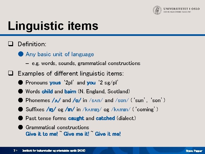 Linguistic items q Definition: ● Any basic unit of language – e. g. words, Linguistic items q Definition: ● Any basic unit of language – e. g. words,