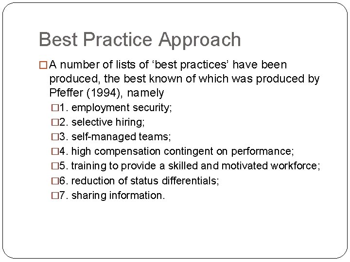 Best Practice Approach � A number of lists of ‘best practices’ have been produced,