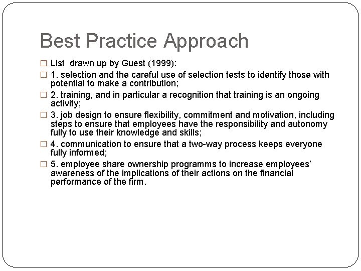 Best Practice Approach � List drawn up by Guest (1999): � 1. selection and