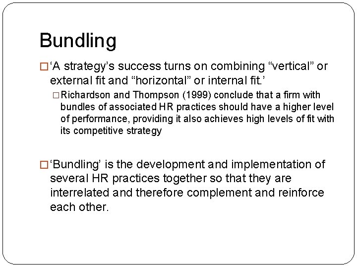Bundling � ‘A strategy’s success turns on combining “vertical” or external fit and “horizontal”