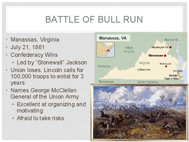BATTLE OF BULL RUN • Manassas, Virginia • July 21, 1861 • Confederacy Wins